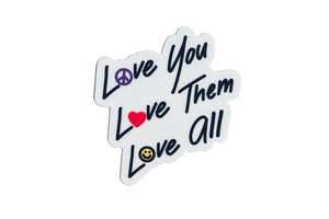 Love You Love Them Love All Vinyl Sticker